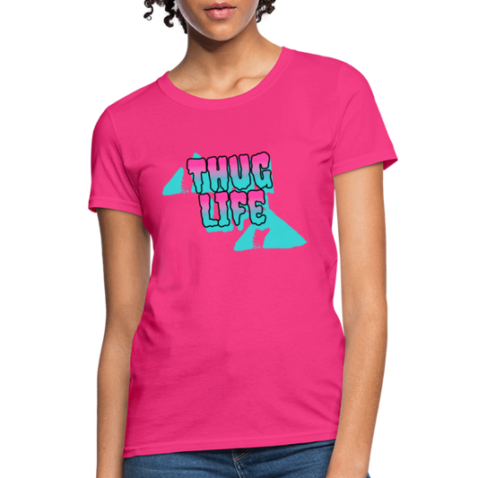 Thug Life - Women's T-Shirt - fuchsia