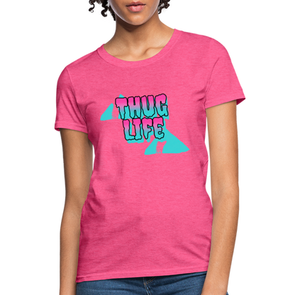Thug Life - Women's T-Shirt - heather pink