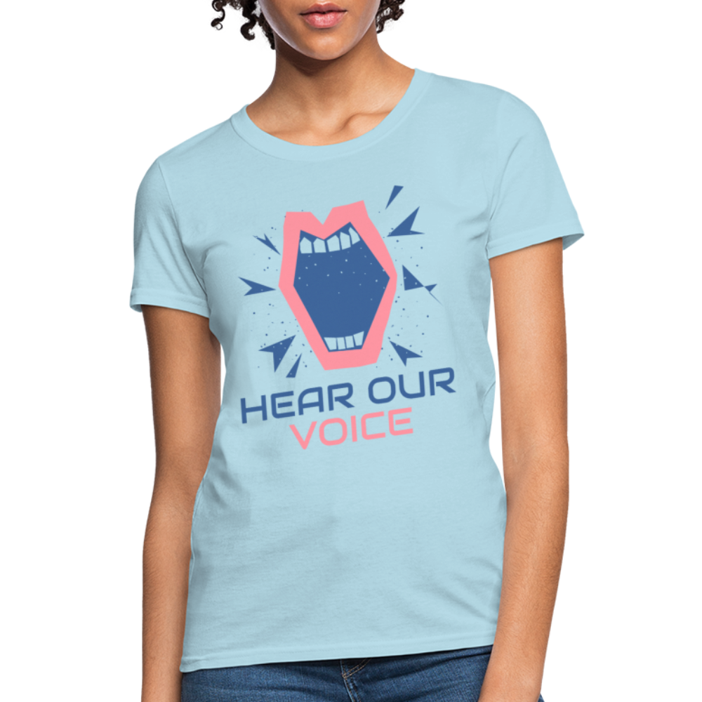 Hear Our Voice - Women's T-Shirt - powder blue