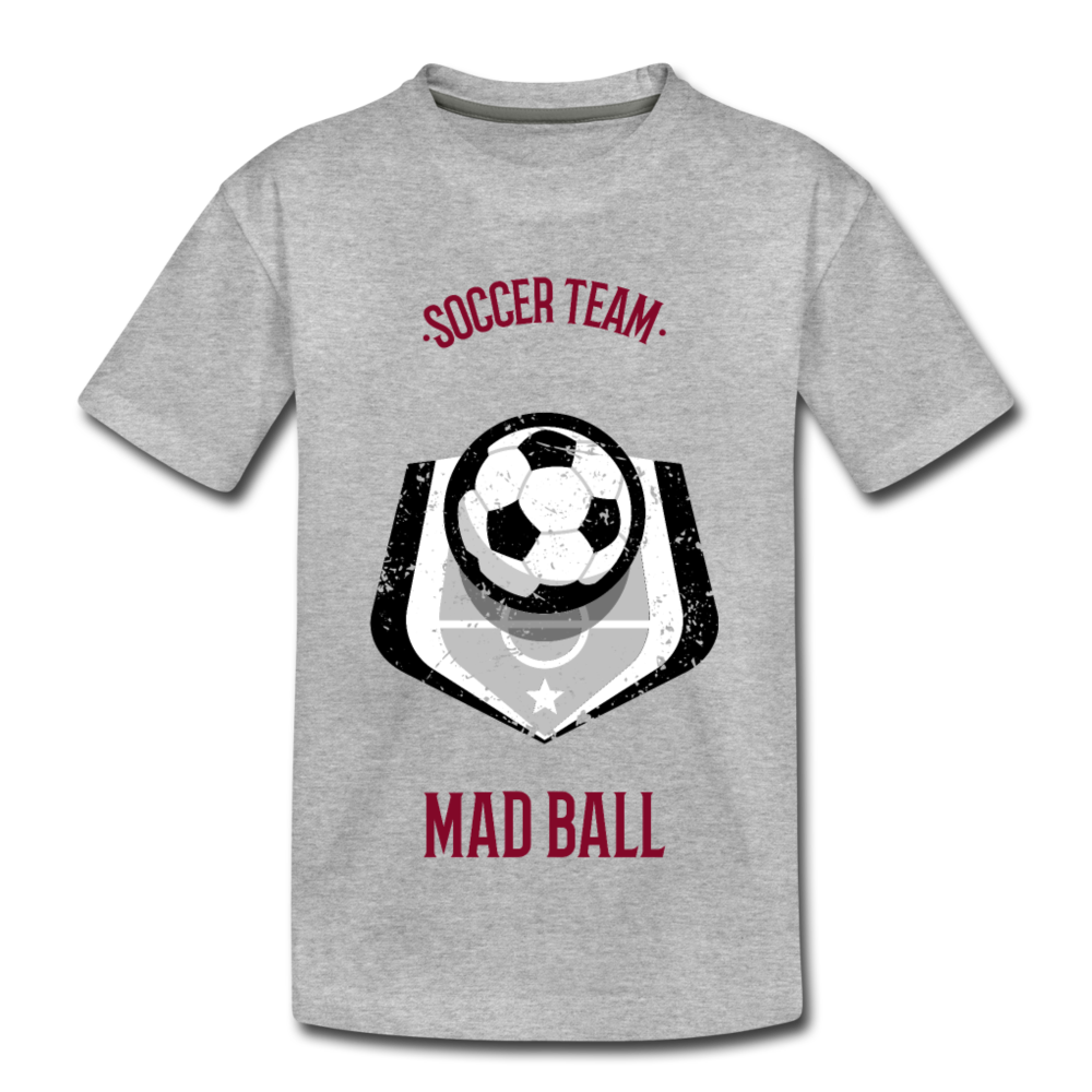 Soccer Team, Mad Ball - Kids' Premium T-Shirt - heather gray
