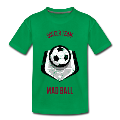 Soccer Team, Mad Ball - Kids' Premium T-Shirt - kelly green
