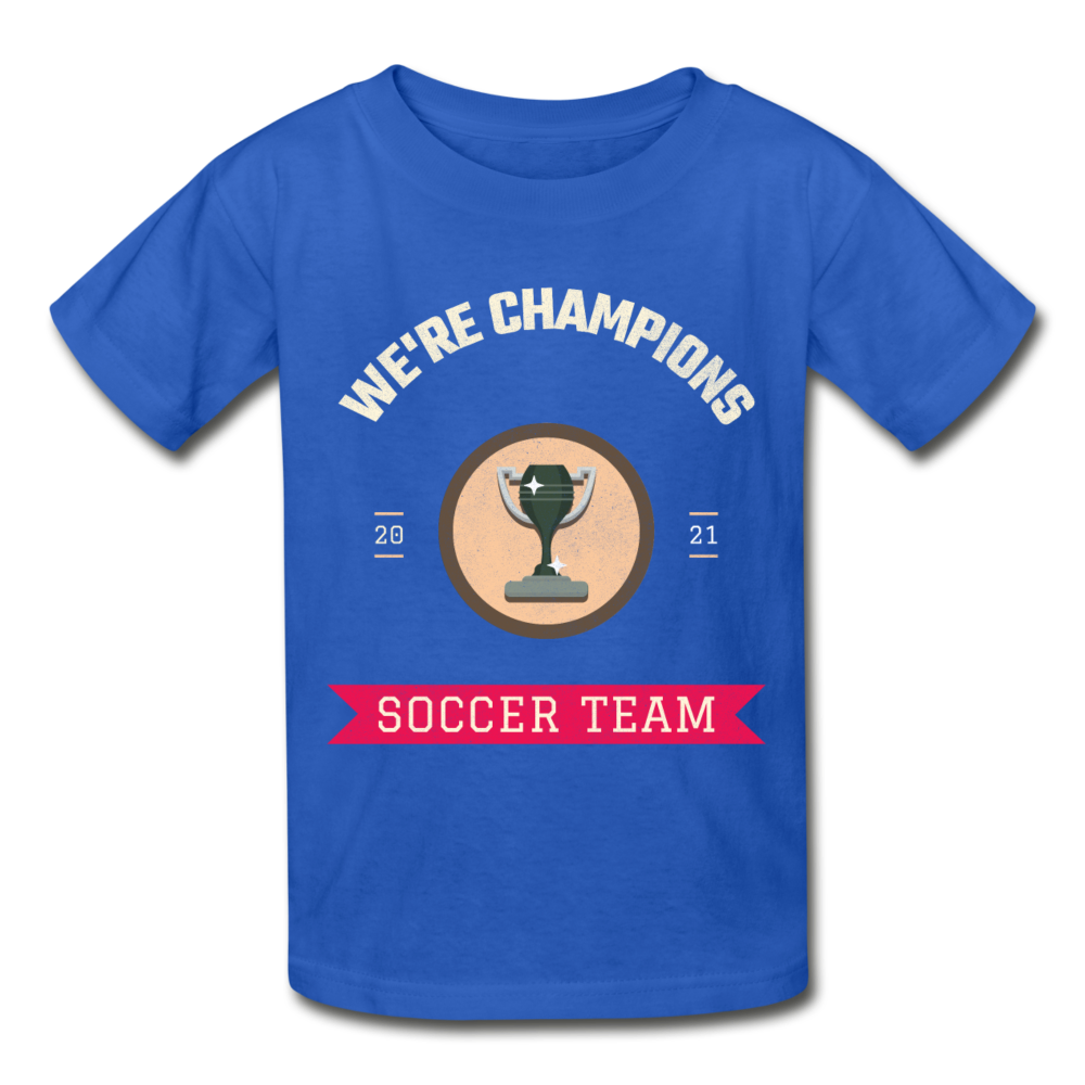 We're Champions, Soccer Team - Ultra Cotton Youth T-Shirt - royal blue