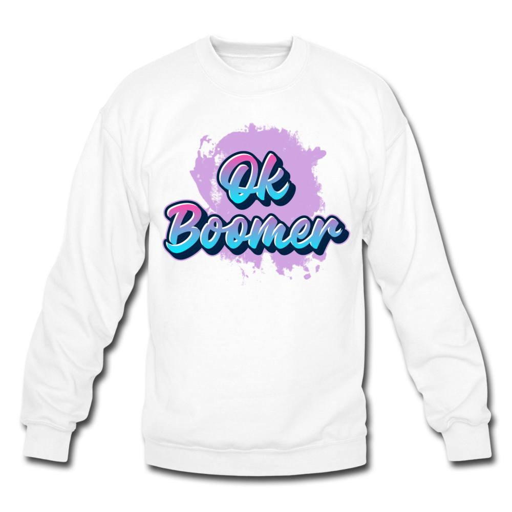 OK Boomer - Crewneck Sweatshirt - white