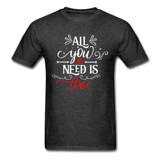 All you need is Love - Unisex Classic T-Shirt - heather black