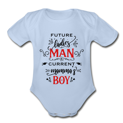 Future Ladies MAN, Current Mommy Boy - Organic Short Sleeve Baby Bodysuit - sky