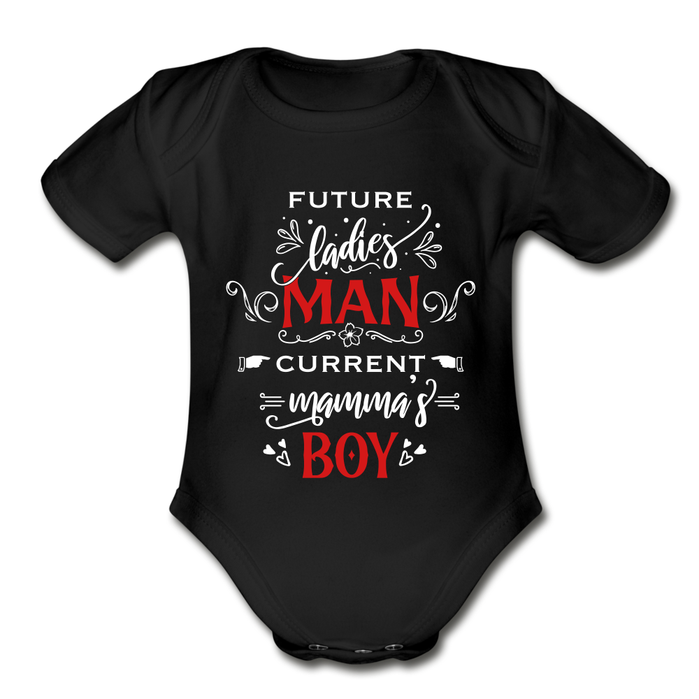 Future Ladies MAN, Current Mommy Boy - Organic Short Sleeve Baby Bodysuit - black