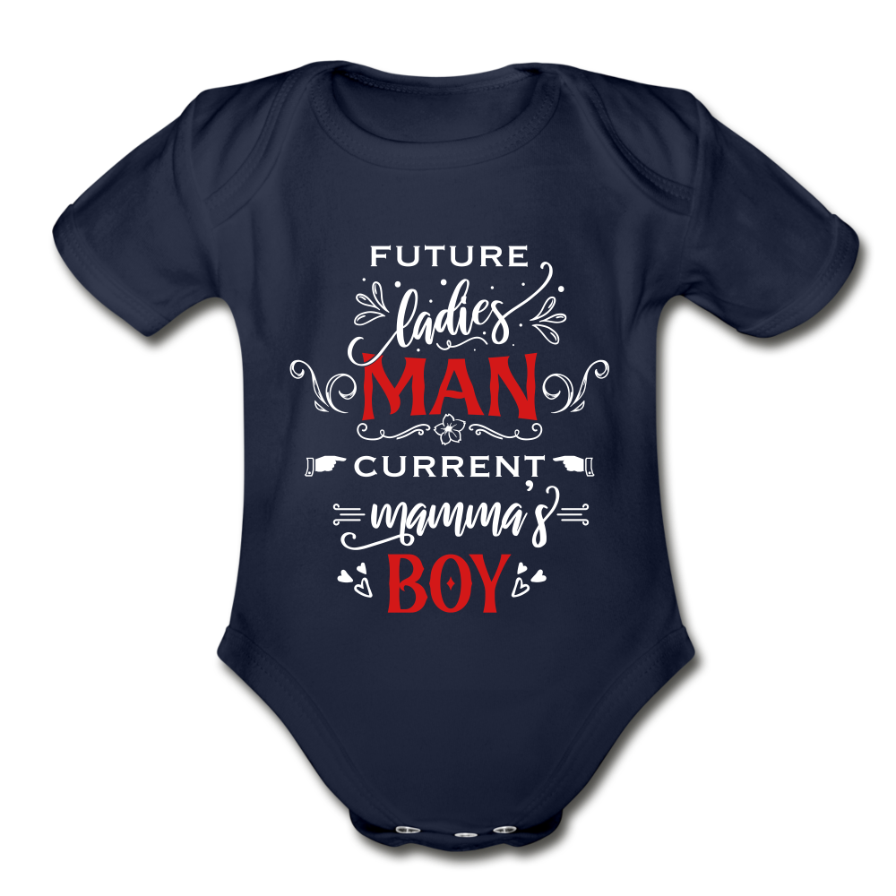 Future Ladies MAN, Current Mommy Boy - Organic Short Sleeve Baby Bodysuit - dark navy