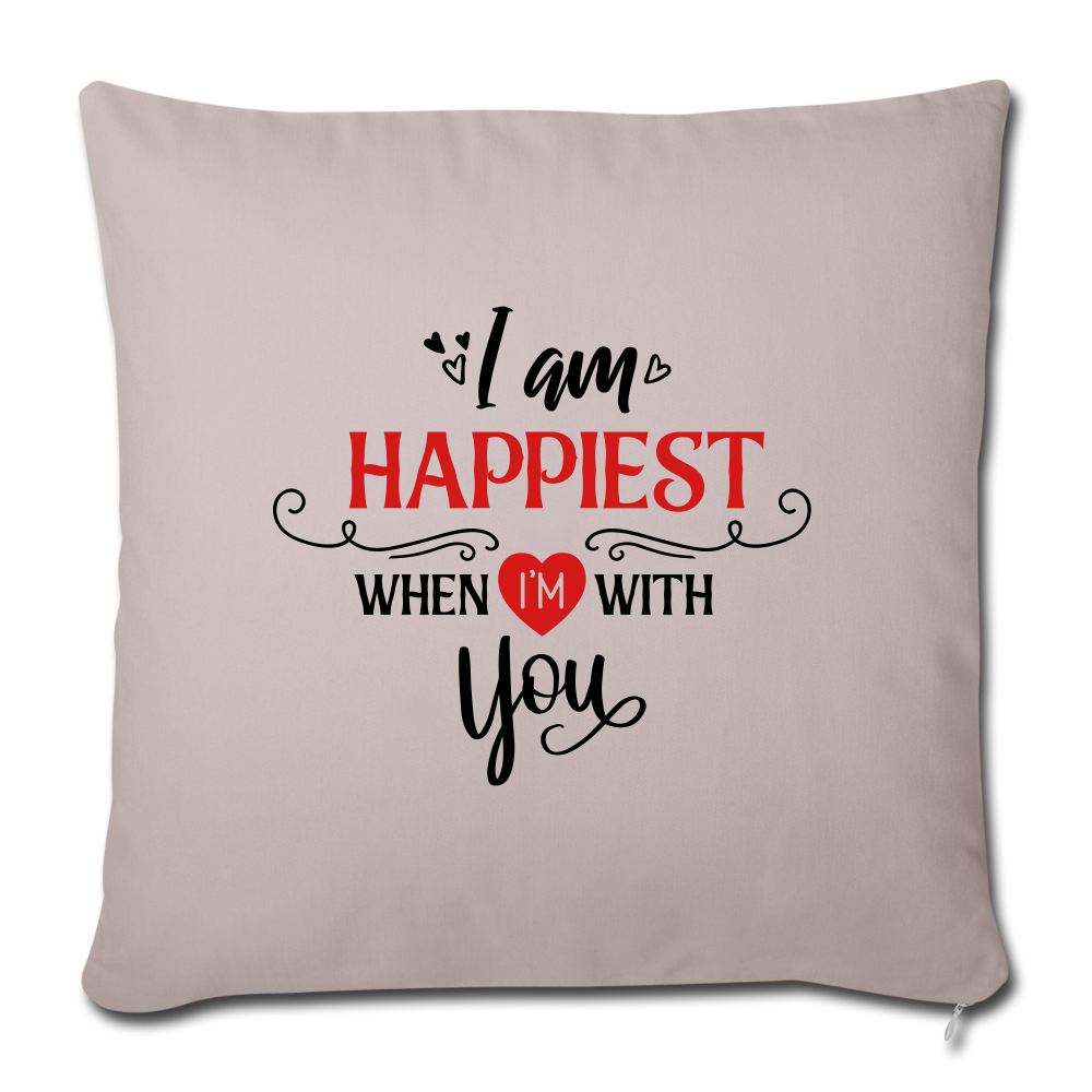 I am Happiest when i'm with you - Throw Pillow - light taupe