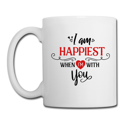 I am Happiest when i'm with you - Coffee/Tea Mug - white