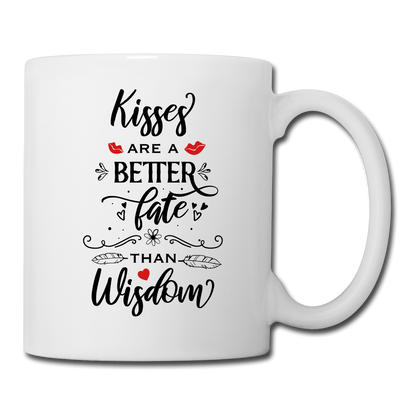 Kisses are a better Fate than Wisdom - Coffee/Tea Mug - Valentine, Lover Gifts - white