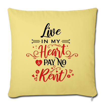 Live in my Heart & pay no rent - Throw Pillow - Valentine, Lover Gifts - washed yellow