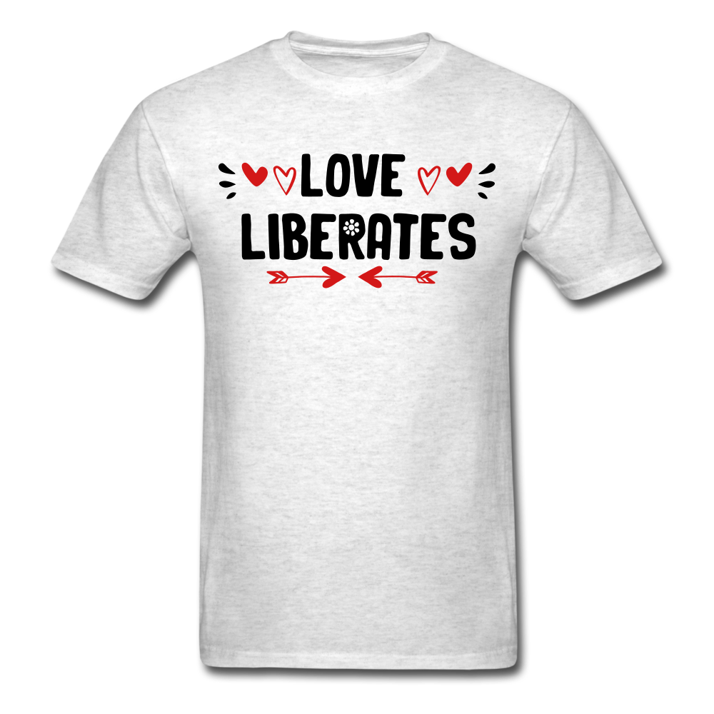 Love Liberates - Unisex Classic T-Shirt - light heather gray