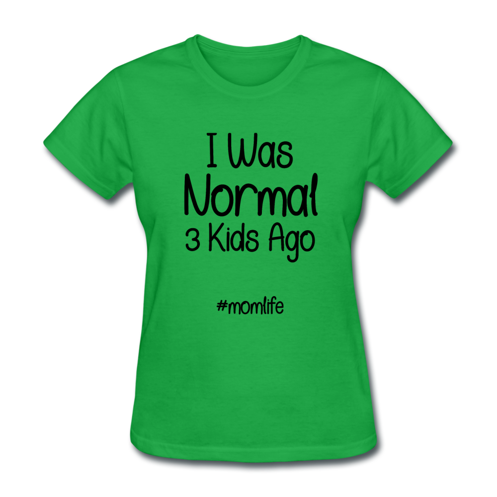 I Was Normal 3 Kids Ago Mom Funny Shirt Gift For Mom, Mom of 3 Shirt, Mom Birthday Gift, Mother's Day Shirt Funny Mom Tee Mom Life T-Shirt - bright green