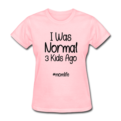 I Was Normal 3 Kids Ago Mom Funny Shirt Gift For Mom, Mom of 3 Shirt, Mom Birthday Gift, Mother's Day Shirt Funny Mom Tee Mom Life T-Shirt - pink