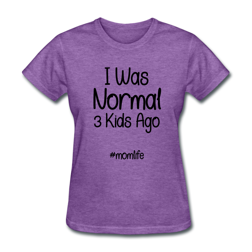 I Was Normal 3 Kids Ago Mom Funny Shirt Gift For Mom, Mom of 3 Shirt, Mom Birthday Gift, Mother's Day Shirt Funny Mom Tee Mom Life T-Shirt - purple heather