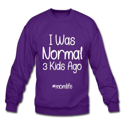 I Was Normal 3 Kids Ago Mom Funny Sweatshirt Gift For Mom, Mom of 3 Sweatshirt, Mom Birthday Gift, Mother's Day Sweatshirt Funny Mom Tee Mom Life Sweatshirt - purple