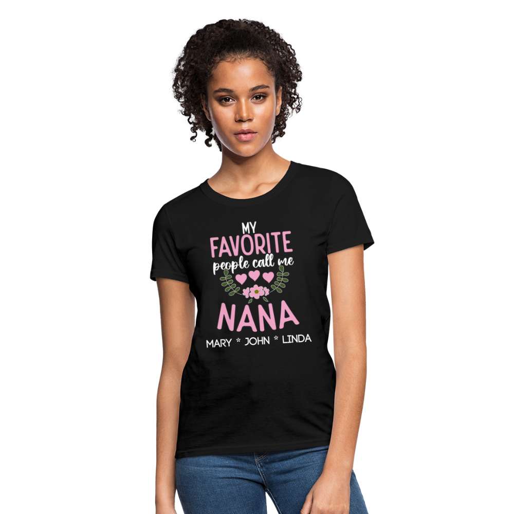 My Favorite People Call me Nana - Women's T-Shirt - black