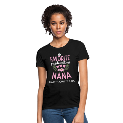 My Favorite People Call me Nana - Women's T-Shirt - black