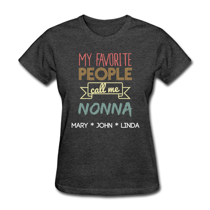 My Favorite People Call Me Nonna, Personalized Italian Grandma Shirt With Grandkids Names, Custom Grandma Shirt, Mother Day Gift for Nana - heather black