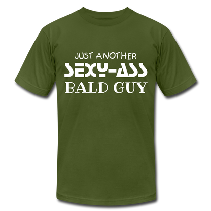 Just Another SEXY-ASS Bald Guy - Unisex Jersey T-Shirt by Bella + Canvas - olive