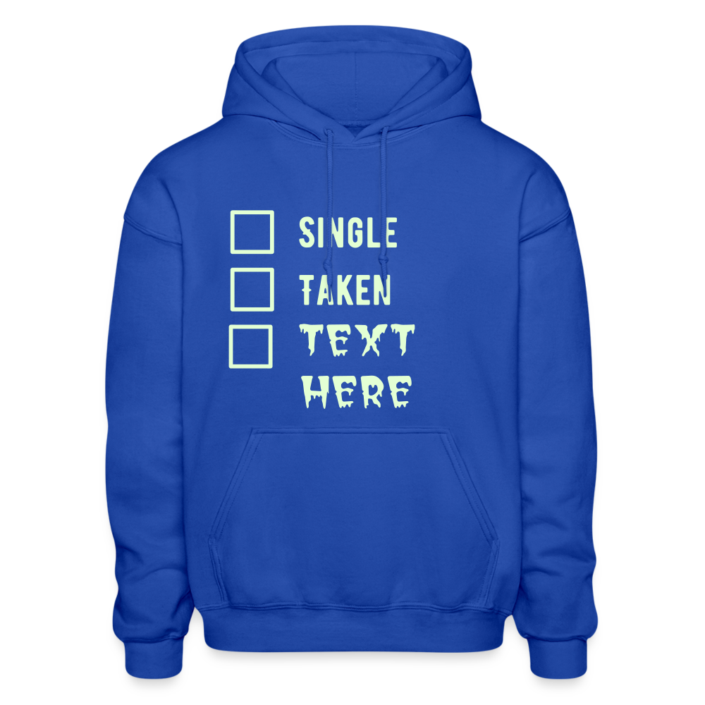 Single Taken Personalized Meme Heavy Men Women Hoodie Funny Gift Self Love, Text Glows in Dark - royal blue