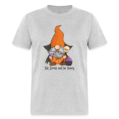 Eat, Drink and be Scary, Halloween Unisex Graphic Shirt, Funny Halloween Gift T-Shirt - heather gray