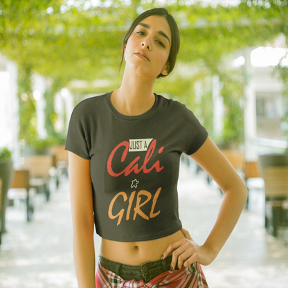Just A Cali Girl - Women'S Cropped T-Shirt