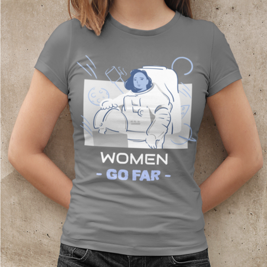 Las mujeres llegan lejos - Camiseta de mujer